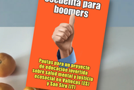 ESCUELITA PARA BOOMERS. Pautas para un proyecto de educación invertida...