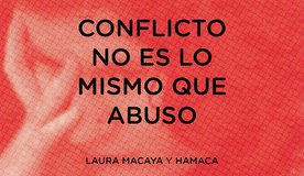 Publicació: Conflicto no es lo mismo que abuso. Per Laura Macaya i Hamaca
